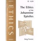 Grove Ethics -  E129 -  The Ethics Of The Johannine Epistles By Greg Forster
